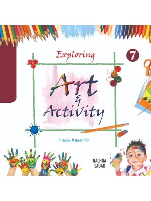 Together With Exploring Art & Activity for Class 7