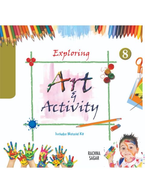 Together With Exploring Art & Activity for Class 8