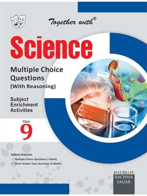 Together with Science Multiple Choice Questions with Reasoning (MCQ) for Class 9