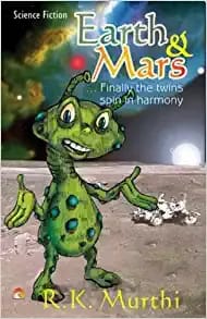 EARTH AND MARS...Finally the twins spin in harmony - An Adventure tale for children