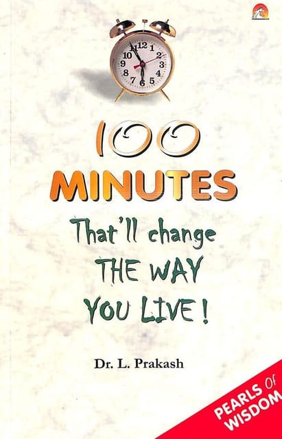 100 Minutes That'll Change the Way You Live!