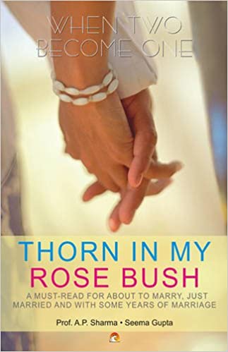 THORN IN MY ROSE BUSH - A must-read for about to marry, just married and with some years of marriage