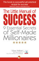 THE LITTLE MANUAL OF SUCCESS -  9 Essential Secrets of Self Made Millionaires
