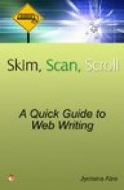 SKIM, SCAN, SCROLL -A Quick guide to Web writing