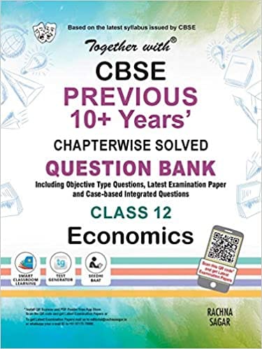 Together with Economics CBSE Previous 10+ Years Question Bank for Class 12 (2021)