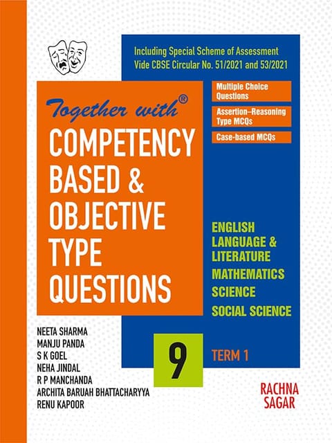 Together with Competency Based & Objective Type Questions ( MCQs ) Term I English Language& Literature, Mathematics, Science & Social Science for Class 9 ( For 2021 Nov-Dec Examination )