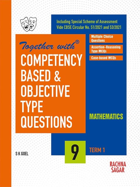 Together with Competency Based & Objective Type Questions ( MCQs ) Term I Mathematics for Class 9 ( For 2021 Nov-Dec Examination )