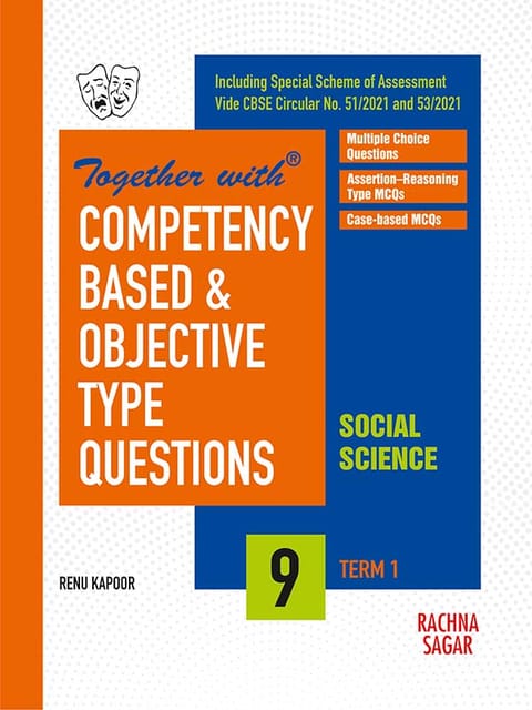 Together with Competency Based & Objective Type Questions ( MCQs ) Term I Social Science for Class 9 ( For 2021 Nov-Dec Examination )