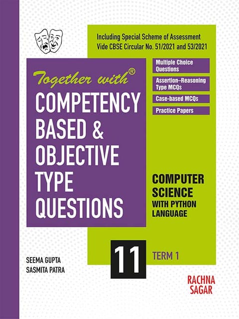 Together with Competency Based & Objective Type Questions ( MCQs ) Term I Computer Science with Python Language for Class 11 ( For 2021 Nov-Dec Examination )