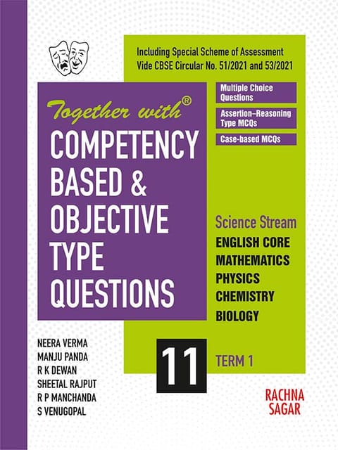 Together with Competency Science Based and Objective Type Questions ( MCQs ) Term I English Core, Mathematics, Physics, Chemistry and Biology for Class 11 ( For 2021 Nov-Dec Examination )