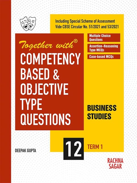 Together with Competency Based & Objective Type Questions ( MCQs ) Term I Business Studies for Class 12 ( For 2021 Nov-Dec Examination )