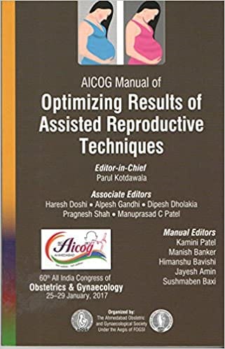 Aicog Manual Of Optimizing Results Of Assisted Reproductive Techniques