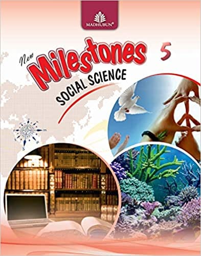 New Milestones Social Science for Class 5