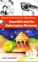 Aditi and Her Friends Beautiful and the Cyberspace Runaway??(English, Paperback, Namjoshi Suniti)