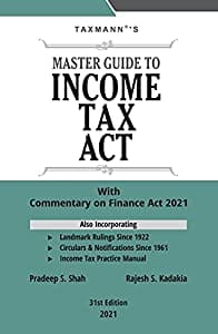 Taxmann?s Finance Act 2021 'Commentary Combo? for Direct Taxes | Master Guide to Income Tax Act, Master Guide to Income Tax Rules and Direct Taxes Law & Practice | Set of 3 Books