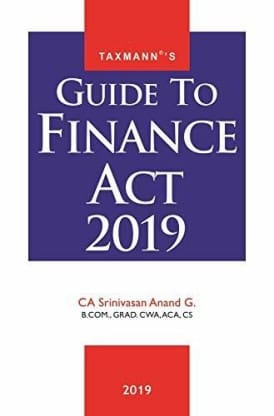 Guide To Finance Act 2019 (February 2019 Edition)??(English, Paperback, CA Srinivasan Anand G.)