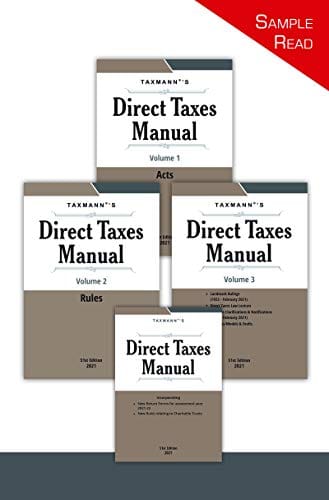 Taxmann's Direct Taxes Manual | Compilation of Annotated text of IT Act & Rule, Circulars & Notification, Landmark Ruling etc. in the Most Amended, Authentic & Updated Format | Set of 3 Vols.