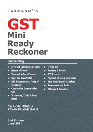 GST Mini Ready Reckoner
Akhil Singla ,
Pavan Kumar Gaur