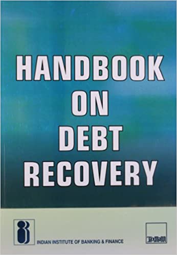 Handbook on Debt Recovery [Paperback] Indian Institute of Banking and Finance