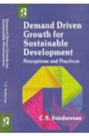 Demand Driven Growth for Sustainable Development