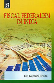 Fiscal Federalism in India
