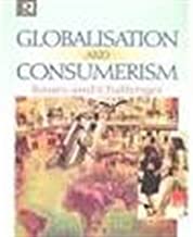 Globalisation and Consumerism : Issues and Challenges
