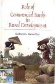 Role of Commercial Banks in Development of Agriculture and Social Change