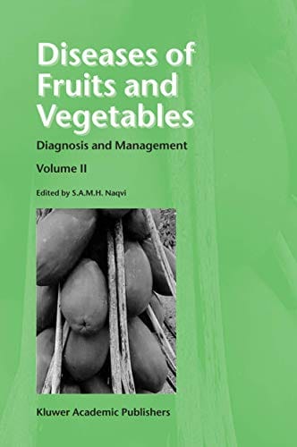 Diseases of Frutis & Vegetables: Diagnosis & Management, Vol.2 (HB)