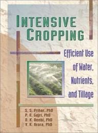 Intensive Cropping : Efficient Use of Water, Nutrients and Tillage  (HB)
