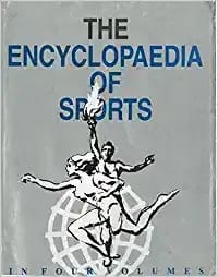 The Encyclopaedia of Sports (Sand-Z)