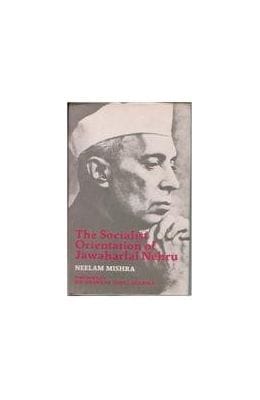 The Socialist Orientation of Jawaharlal Nehru