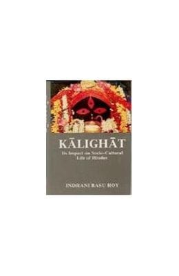 Kalighat: Its Impact On Socio-Cultural Life of Hindus