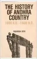 The History of Andhra Country 1000 A.D.?1500 A.D. Administration, Literature and Society