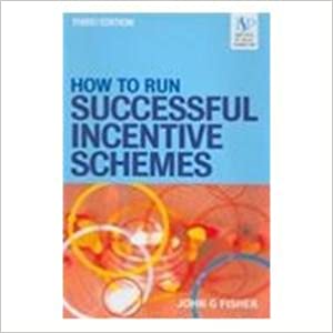 HOW TO RUN SUCCESSFUL INCENTIVE SCHEMES 3ED