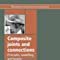 Composite Joints and Connections: Principles, Modelling and Testing (Woodhead Publishing in Materials) (Woodhead Publishing Series in Composites Science and Engineering)