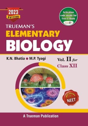 Trueman's Elementary Biology, Vol. 2 For Class 12??