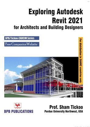 Exploring Autodesk Revit 2021 For Architects & Building Designers