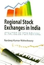 Regional Stock Exchanges in India (Strategies for Revival)