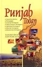 Punjab Today : General Introduction, Physiography, Economic Development, HRD, Agricultural Development, Industrial Development, Infrastructure Development