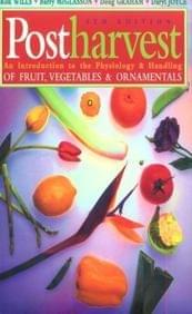 Postharvest : An Introduction to the Physiology Handling Fruit and Vegetables (HB)