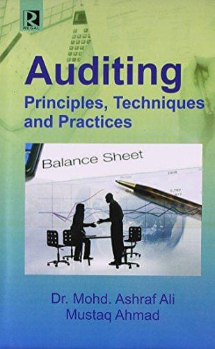 Auditing: Principles, Techniques and Practices