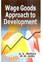 Wage Goods Approach to Development