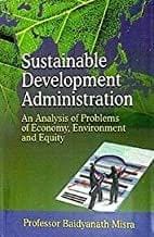 Sustainable Development Administration (An Analysis of Problems of Economy, Environment and Equity)