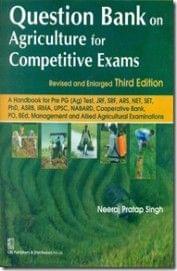 Question Bank on Agriculture for Competitive Exams: Revised & Enlarged, 3e
