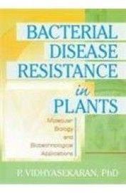 Bacterial Diseases Resistance in Plants: Molecular Biology and Biotechnological Applications (HB)