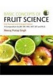 Basic Concepts of Fruit Science: A Compendium for JRF, SRF, ARS, NET, SET and Ph.D, 2e  (PB)