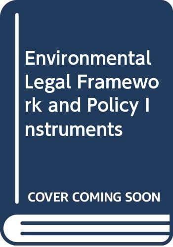 Environmental Legal Framework and Policy Instruments