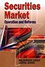 Securities Market : Operation and Reforms