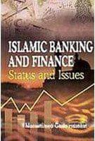 Islamic Banking and Finance?Status and Issues