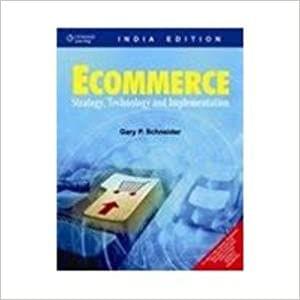 E-Commerce: Strategy, Technology and Implementation